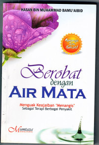 Berobat Dengan Air Mata Menguak Keajaiban 