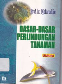 Dasar-Dasar Perlindungan Tanaman Umum