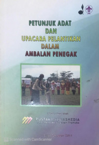 Petunjuk Dan Upacara Pelantikan Dalam Ambalan Penegak
