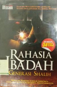 RAHASIA IBADAH GENERASI SHALIH